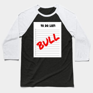 TO DO LIST BULL - FETERS AND LIMERS – CARIBBEAN EVENT DJ GEAR Baseball T-Shirt